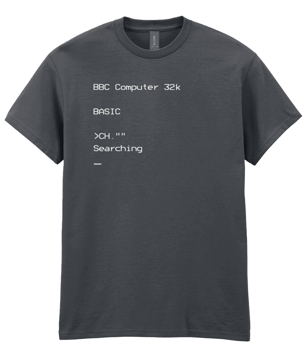 Tweed (dark grey) T-shirt featuring white BBC Micro boot-up screen text with the BASIC prompt,the CHAIN  command shortened to CH.””, and blinking cursor; nostalgic design for vintage computing fans.
